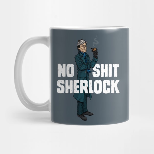 No Shit Sherlock by AJIllustrates